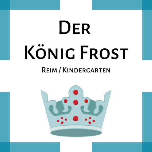 Der König Frost Gedicht Kindergarten